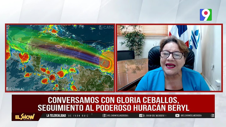 Gloria Ceballos: “Beryl podría convertirse en huracán categoría 5”| El Show del Mediodía