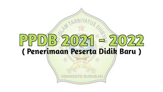 PPDB (Penerimaan Peserta Didik Baru) 2021-2022