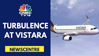 Vistara Pilots Up In Arms, Over 100 Flights Cancelled In 2 Days | CNBC TV18