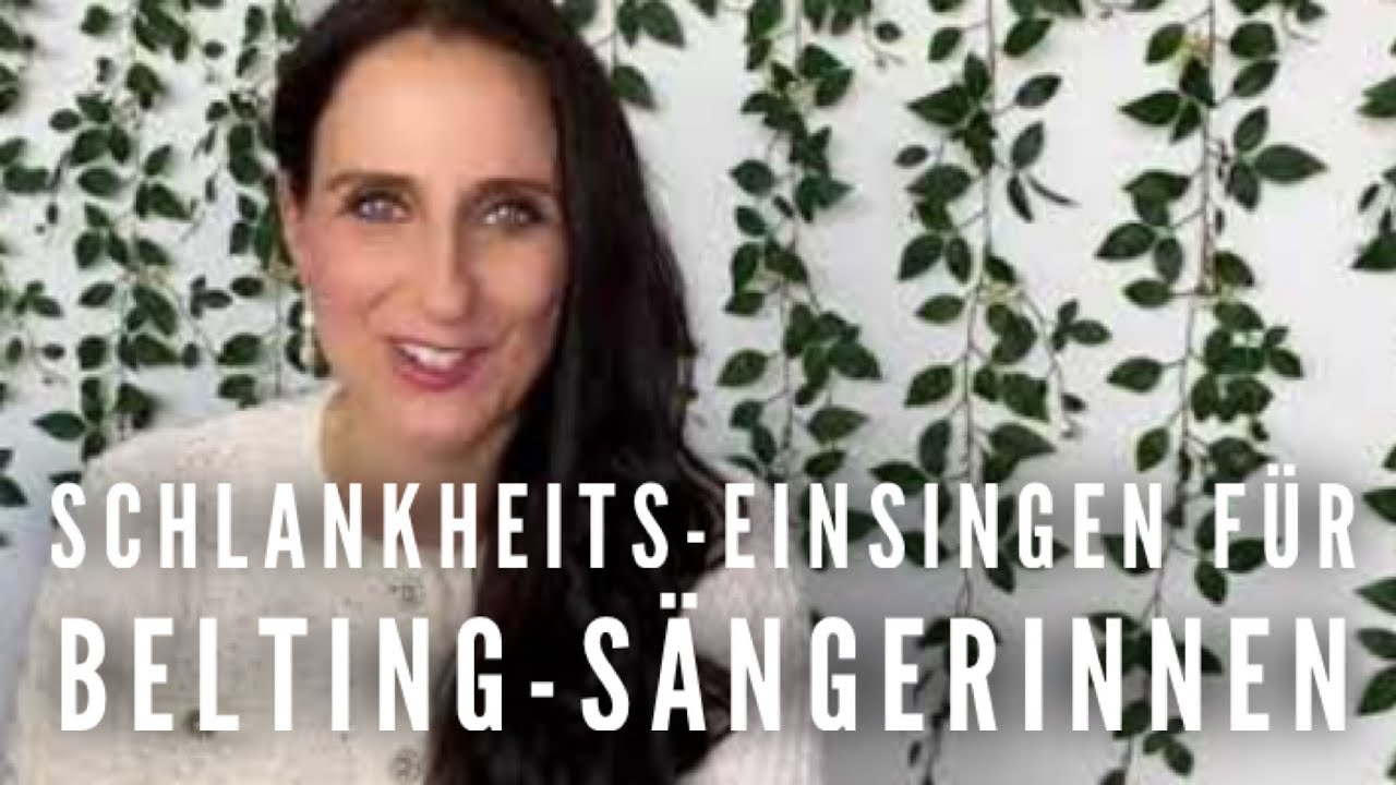 Schlankheits-Einsingen für Belting-Sängerinnen