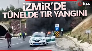 İzmirdeki Bayraklı Tünellerinde Tır Yandı