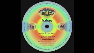 Foley - You'll Never