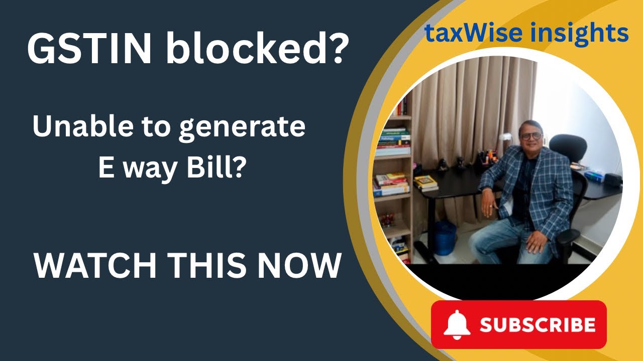 GSTIN Blocked? E-Way Bill Not Generating? | How to Unblock GSTIN in 2025 | Step-by-Step Guide.