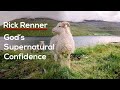 God’s Supernatural Confidence — Rick Renner