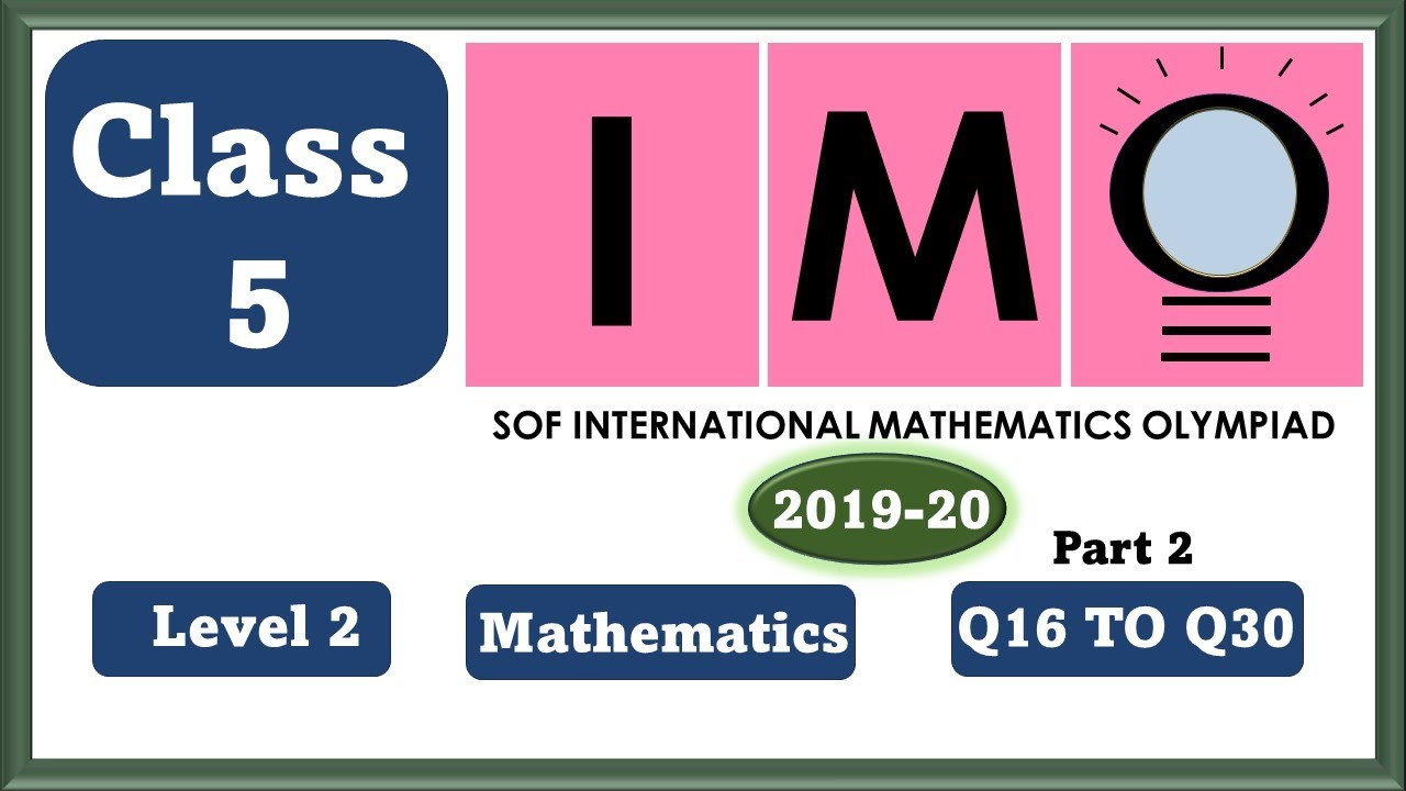 Class 5 IMO Level 2 2019 Solved paper Part 2 - Mathematics - YouTube