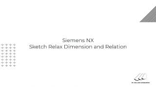 Siemens NX Sketch Relax Dimension and Relation