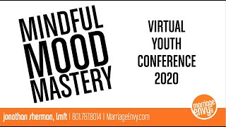 Mindful Mood Mastery -  Virtual Youth Conference 2020