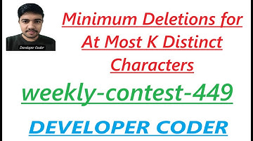 Minimum Deletions for At Most K Distinct Characters | Weekly Contest 449 | Java | Developer Coder