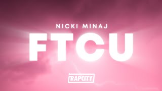 Nicki Minaj - FTCU (Lyrics)