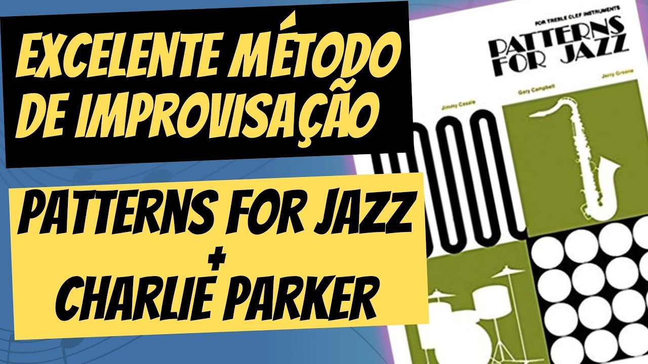 🔰PATTERNS FOR JAZZ + CHARLIE PARKER | ALEX FREITAS - YouTube