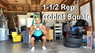1 -1/2 rep goblet squat