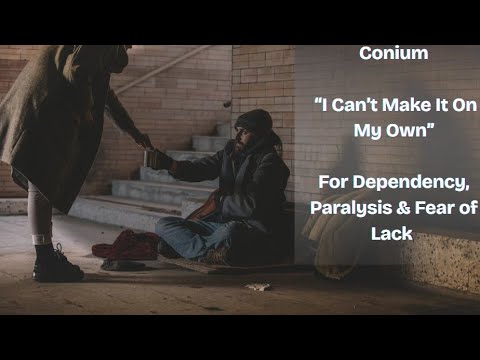 Conium – Dependency, Paralysis & Fear of Lack | “I Can’t Make It On My Own” | MegaPotency