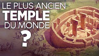 Göbekli Tepe : le plus ancien temple du monde ?