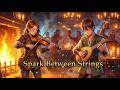 Medieval Fantasy Tavern Music - Spark Between Strings | Upbeat Tavern Dance Song for D&amp;D