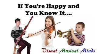 If You're Happy and You Know It ~Visual Musical Minds~