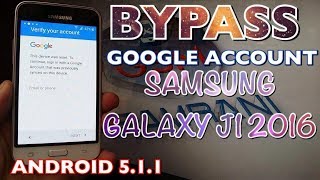 SAMSUNG GALAXY J1 2016 BYPASS GOOGLE ACCOUNT ANDROID 5.1.1 REMOVE FRP J1 2016