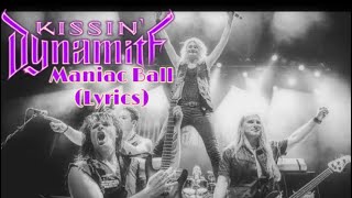 Kissin Dynamite - Maniac Ball (Lyrics)