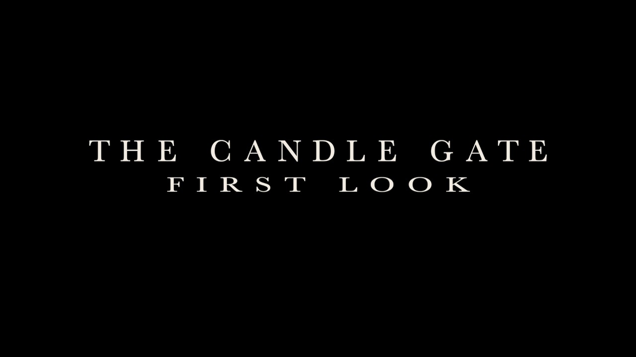 The Candle Gate | First Look
