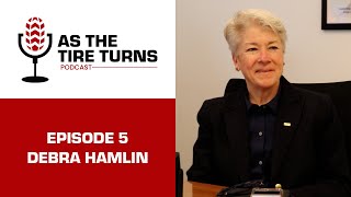 As The Tire Turns Podcast | Ep. 5 Debra Hamlin