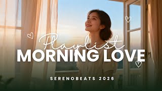 Spotify Hits 2026 Morning Acoustic Love Songs 🌄 | Soft & Fresh Love Vibes screenshot 2