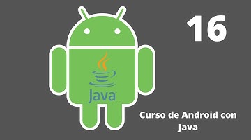 Curso de Android con Java: Lanzar una segunda Actividad