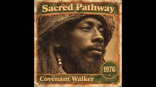 Roots Reggae - Covenant Walker [Unreleased Album] Sacred Pathway (1975)