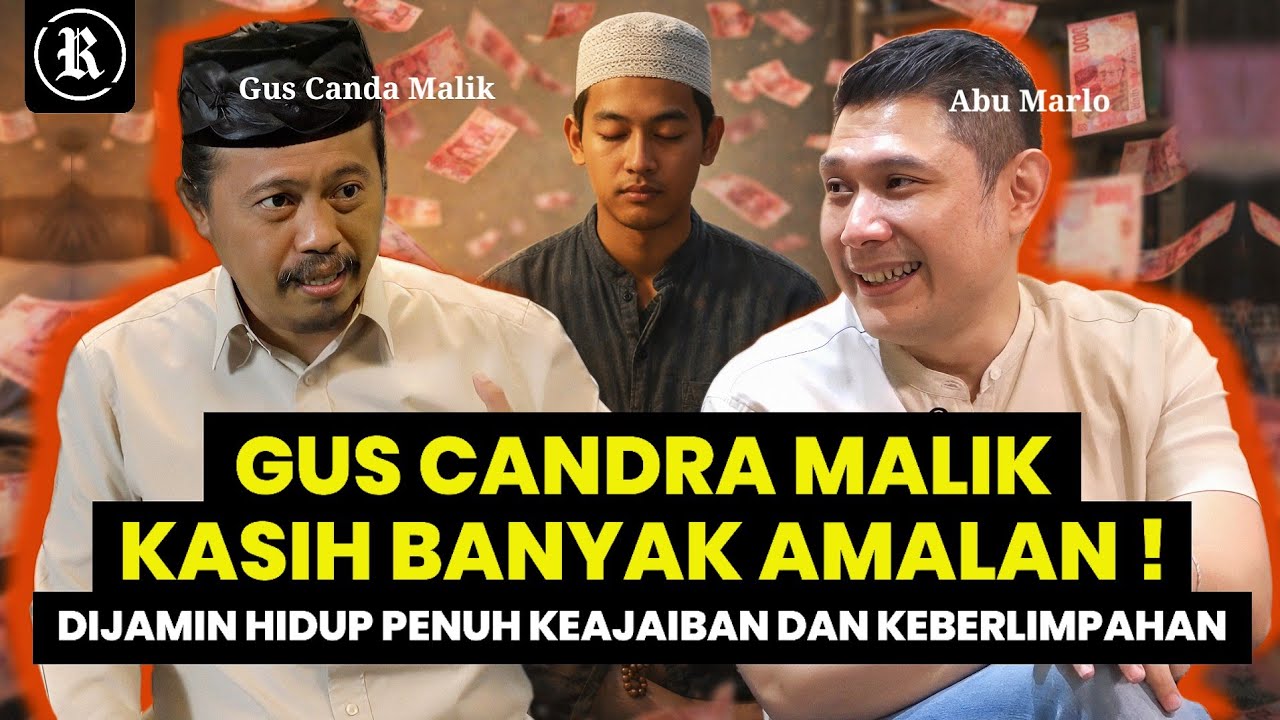 LAKUKAN INI❗Hidup dijamin penuh keajaiban dan keberlimpahan - Gus Candra dan Abu Marlo