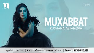 Rushana Astanova - Muxabbat (audio 2022)