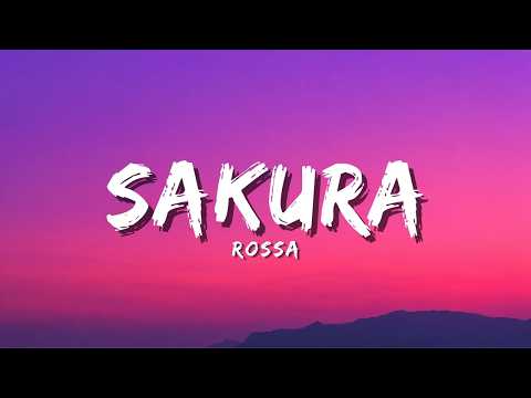 Rossa - Sakura (Official Music Video Lyric)