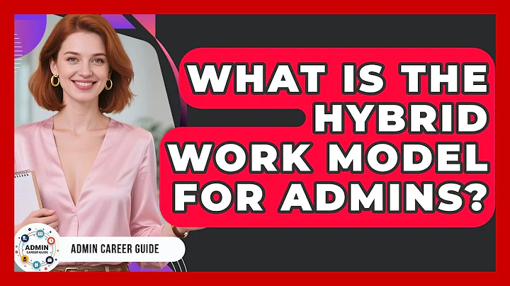 What Is The Hybrid Work Model For Admins? - Admin Career Guide