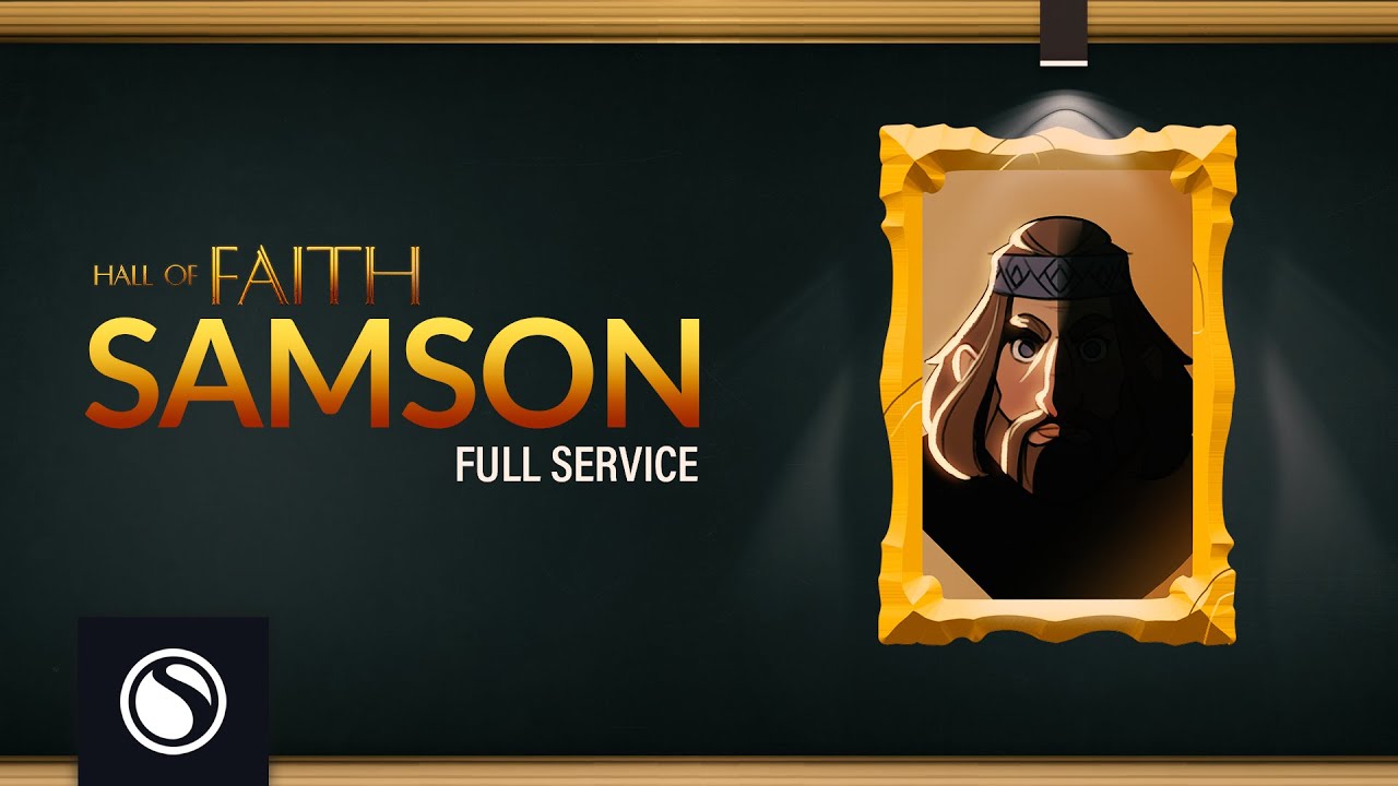 Hall of Faith: Samson - Full Service - YouTube