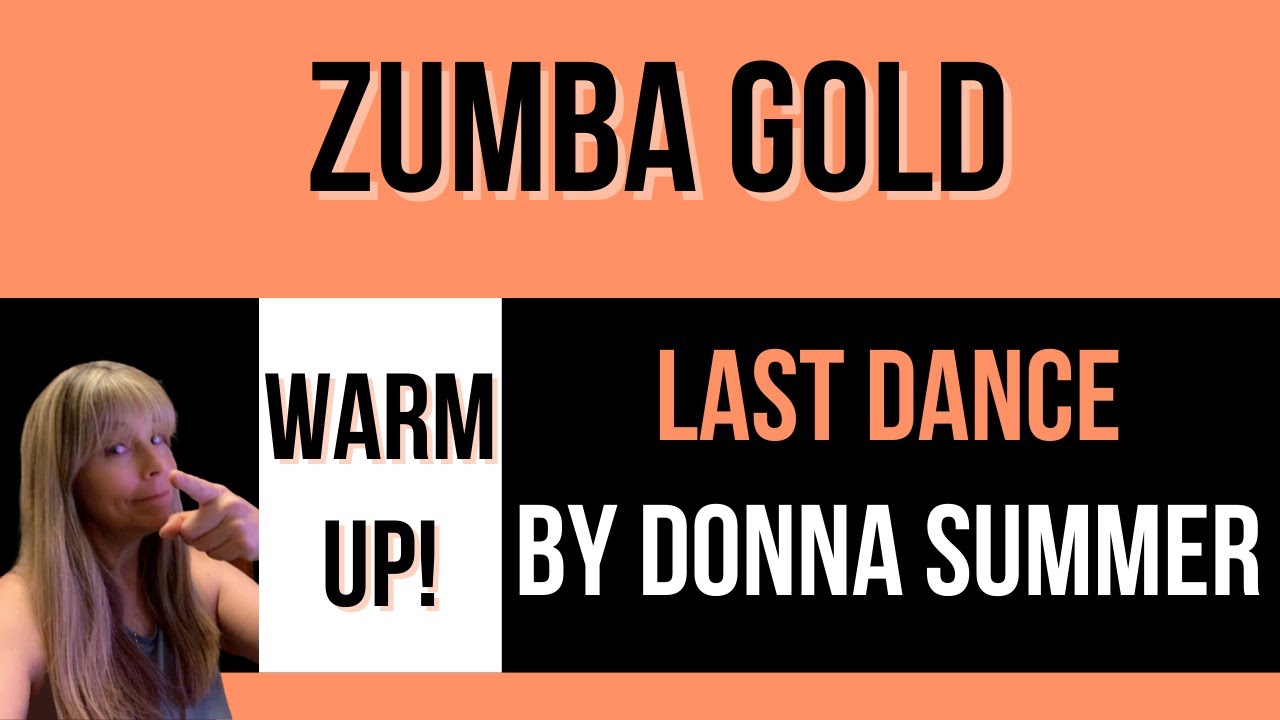 Last Dance by Donna Summer - Zumba Gold Warm Up