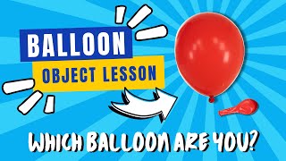 🎈 Which Balloon Are You? | Object Lesson about being Bold for Jesus | FH Kidz 🎈