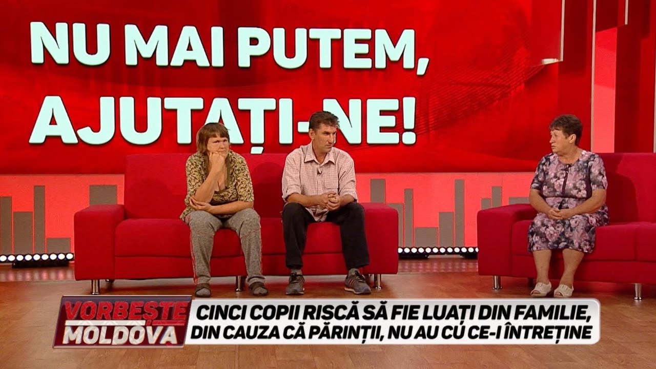 VORBEŞTE MOLDOVA: CINCI COPII RISCĂ SĂ FIE LUAŢI DIN FAMILIE