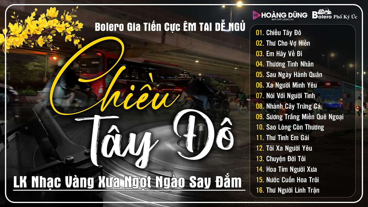 CHIỀU TÂY ĐÔ ➤ Nghe Thử Một Lần Đảm Bảo Sẽ Không Hối Hận | Bolero Gia Tiến Cực ÊM TAI DỄ NGỦ