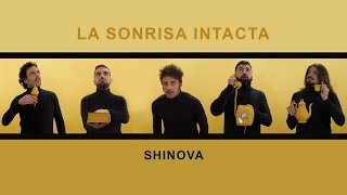 SHINOVA - La Sonrisa Intacta (Vídeo Oficial) chords