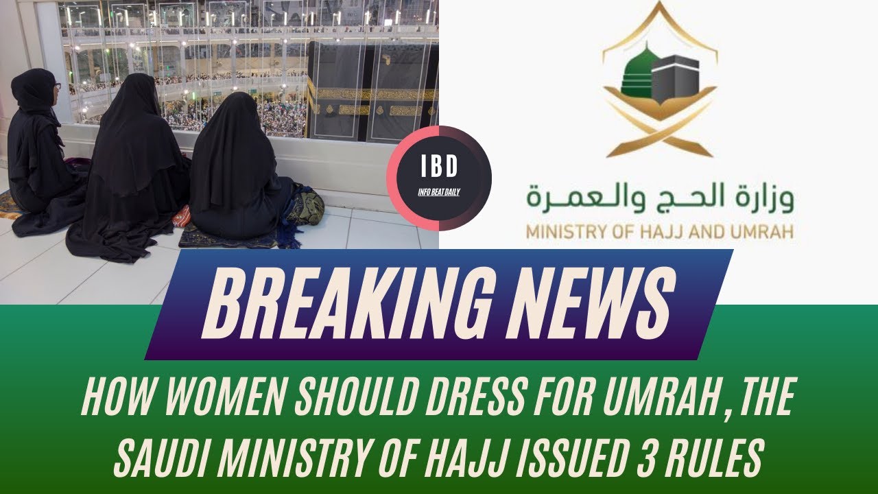 3 Umrah Dress Code Rules for Women I B D YouTube