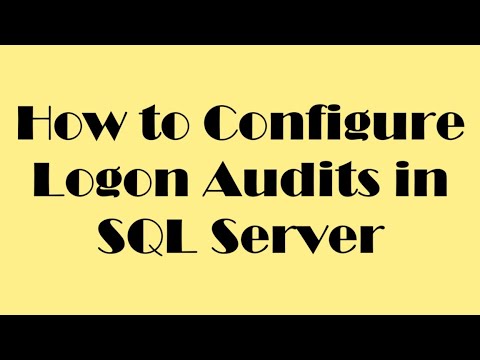 How to configure Logon Audits in SQL Server