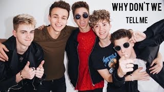 Tell Me (lyrics) by Why Don't We chords