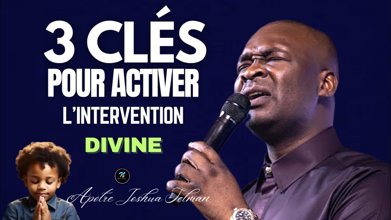 3 Clés pour activer l'intervention divine|Apôtre Joshua Selman en Français| Noble Inspiration