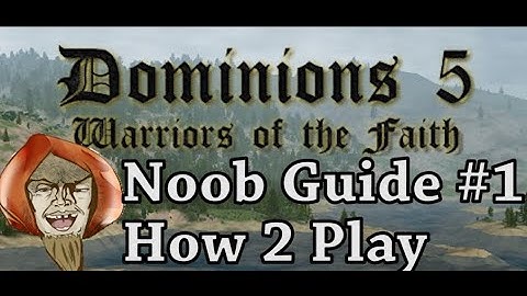 Dominions 5  Noob