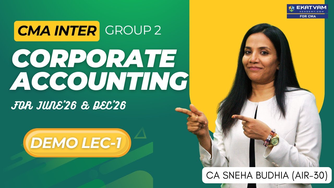 Corporate Accounting & Auditing CMA Inter Regular Batch | Lec 01 | June ...