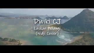 Dwiki CJ - Laskar Pelangi (Nidji Cover)