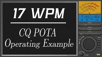 17wpm CQ POTA (SOTA) Operating Example, cw practice