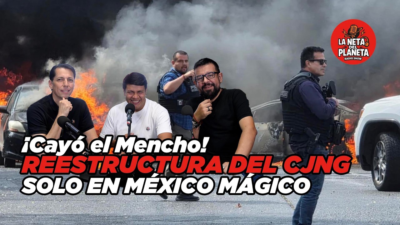 ¿Cayó El Mencho? Guerra de Plazas y la Verdad del CJNG | Ep. 25 La Neta del Planeta