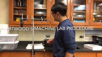 Atwood’s Machine Lab Procedure
