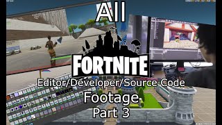 All Fortnite Developer/Source Code/In Editor Footage. Part3