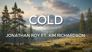 COLD Jonathan Roy ft Kim Richardson Lyrics {Chris Stapleton Cover} Resimi