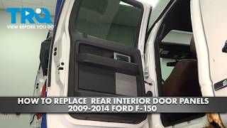How To Remove Rear Door Panels 2009-2014 Ford F-150