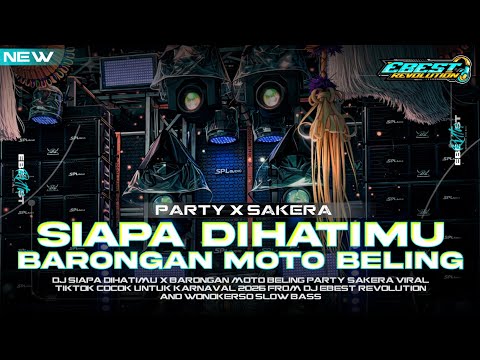 DJ SIAPA DIHATIMU X BARONGAN MOTO BELING PARTY SAKERA VIRAL TIKTOK EBEST REVOLUTION